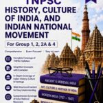 Group 1, 2, 2A and 4 – History, Culture Of India, and Indian National Movement